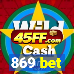 869 bet